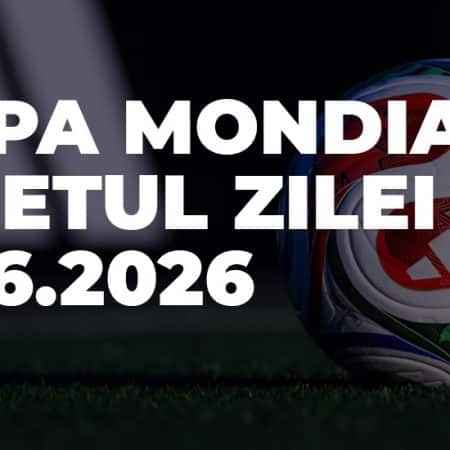 Biletul zilei Cupa Mondiala 23 iunie 2026 in cota 12 la pariuri MrBit
