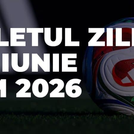 Biletul zilei Cupa Mondiala 2026 la pariuri 14 iunie