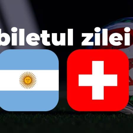 Biletul zilei Argentina vs Elvetia la Cupa Mondiala 2026 din sferturi