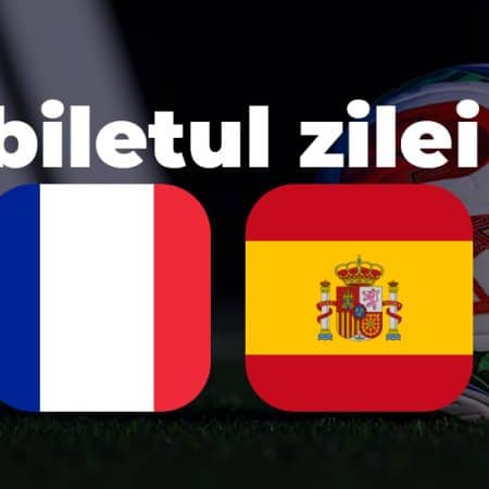 Biletul zilei Franta vs Spania de la CM 2026 in cota 22 la pariuri Netbet
